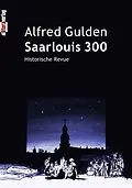E-Book (pdf) Saarlouis 300 von Alfred Gulden