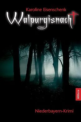 E-Book (epub) Walpurgisnacht: Niederbayern-Krimi (German Edition) von Karoline Eisenschenk