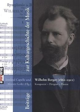 Kartonierter Einband Wilhelm Berger (1861 1911) Komponist   Dirigent   Pianist von 
