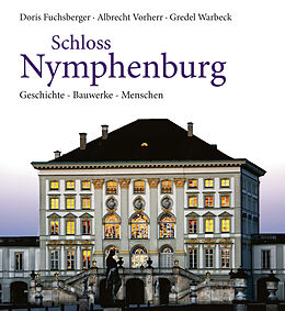 Fester Einband Schloss Nymphenburg von Doris Fuchsberger, Albrecht Vorherr