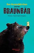 E-Book (pdf) Das Gummibärchen und der Braunbär von Thomas J. Hauck