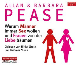 Audio CD (CD/SACD) Warum Männer immer Sex wollen und Frauen von der Liebe träumen von Allan & Barbara Pease