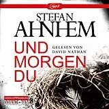 Audio CD (CD/SACD) Und morgen du (Ein Fabian-Risk-Krimi 1) von Stefan Ahnhem
