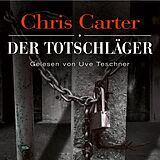 Audio CD (CD/SACD) Der Totschläger (Ein Hunter-und-Garcia-Thriller 5) von Chris Carter