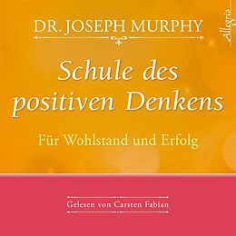 Audio CD (CD/SACD) Schule des positiven Denkens  Für Wohlstand und Erfolg von Dr. Joseph Murphy