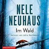 Audio CD (CD/SACD) Im Wald (Ein Bodenstein-Kirchhoff-Krimi 8) von Nele Neuhaus