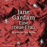 Audio CD (CD/SACD) Eine treue Frau von Jane Gardam