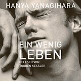 Audio CD (CD/SACD) Ein wenig Leben von Hanya Yanagihara