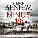 Audio CD (CD/SACD) Minus 18 Grad (Ein Fabian-Risk-Krimi 3) von Stefan Ahnhem