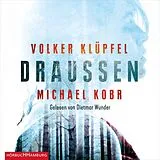 Audio CD (CD/SACD) DRAUSSEN von Volker Klüpfel, Michael Kobr