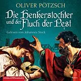 Audio CD (CD/SACD) Die Henkerstochter und der Fluch der Pest (Die Henkerstochter-Saga 8) von Oliver Pötzsch