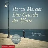 Audio CD (CD/SACD) Das Gewicht der Worte von Pascal Mercier