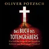 Audio CD (CD/SACD) Das Buch des Totengräbers (Die Totengräber-Serie 1) von Oliver Pötzsch