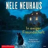 Audio CD (CD/SACD) In ewiger Freundschaft (Ein Bodenstein-Kirchhoff-Krimi 10) von Nele Neuhaus