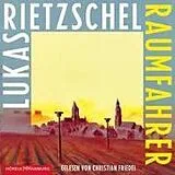 Audio CD (CD/SACD) Raumfahrer von Lukas Rietzschel