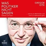 Audio CD (CD/SACD) Was Politiker nicht sagen von Gregor Gysi