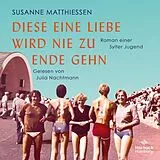 Audio CD (CD/SACD) Diese eine Liebe wird nie zu Ende gehn von Susanne Matthiessen