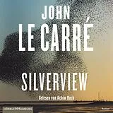 Audio CD (CD/SACD) Silverview von John le Carré