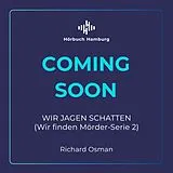 Audio CD (CD/SACD) Wir jagen Schatten (Wir finden Mörder-Serie 2) von Richard Osman