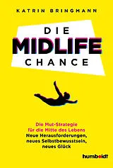 Kartonierter Einband Die Midlife Chance von Katrin Bringmann