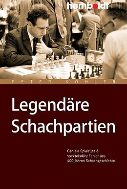 Kartonierter Einband Legendäre Schachpartien von Peter Köhler