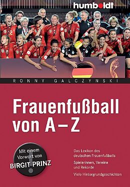 Kartonierter Einband Frauenfußball von A - Z von Ronny Galczynski