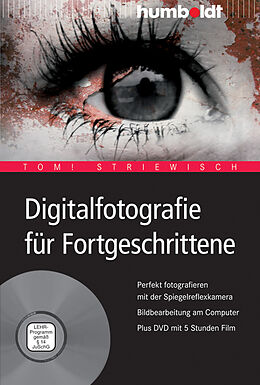 Kartonierter Einband Digitalfotografie für Fortgeschrittene von Tom! Striewisch