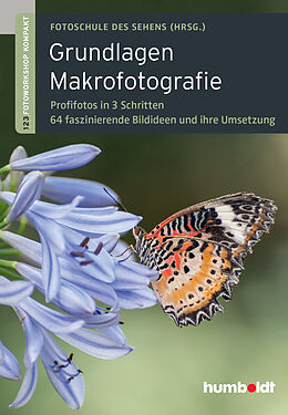 Kartonierter Einband Grundlagen Makrofotografie von Peter Uhl, Martina Walther-Uhl