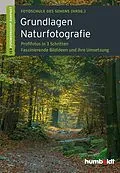 E-Book (epub) Grundlagen Naturfotografie von Peter Uhl, Martina Walther-Uhl