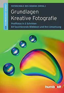 E-Book (epub) Grundlagen Kreative Fotografie von Peter Uhl, Martina Walther-Uhl