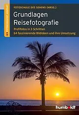 E-Book (epub) Grundlagen Reisefotografie von Peter Uhl, Martina Walther-Uhl