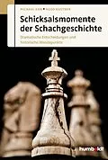 E-Book (pdf) Schicksalsmomente der Schachgeschichte von Michael Ehn, Hugo Kastner