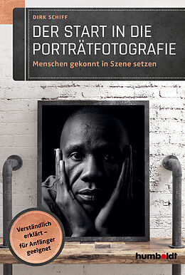Kartonierter Einband Der Start in die Porträtfotografie von Dirk Schiff