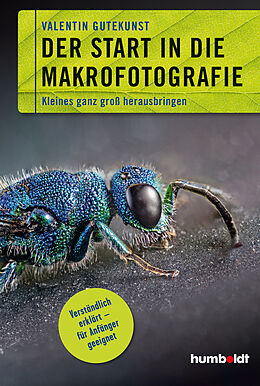 E-Book (epub) Der Start in die Makrofotografie von Valentin Gutekunst