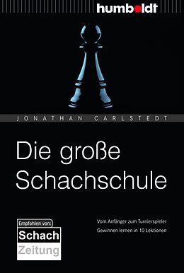 E-Book (epub) Die große Schachschule von Jonathan Carlstedt