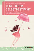 E-Book (pdf) Lebe lieber selbstbestimmt von Benita Feller, Michael Brepohl