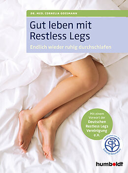 Kartonierter Einband Gut leben mit Restless Legs von Dr. med. Cornelia Goesmann