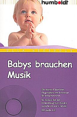 Kartonierter Einband (Kt) Babys brauchen Musik von Ulla Nedebock
