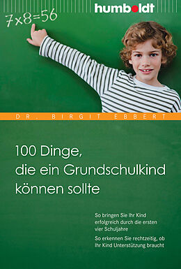 Kartonierter Einband 100 Dinge, die ein Grundschulkind können sollte von Dr. Birgit Ebbert