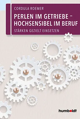 E-Book (pdf) Perlen im Getriebe  Hochsensibel im Beruf von Cordula Roemer