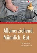 E-Book (pdf) Alleinerziehend. Männlich. Gut. von Armin Fischer