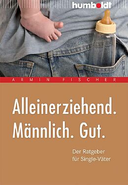 E-Book (pdf) Alleinerziehend. Männlich. Gut. von Armin Fischer