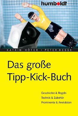 E-Book (pdf) Das große Tipp-Kick-Buch von Katrin Höfer, Peter Hesse