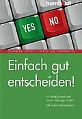 E-Book (pdf) Einfach gut entscheiden! von Johanna Joppe, Christian Ganowski