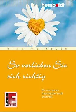 E-Book (epub) So verlieben Sie sich richtig von Nina Deißler