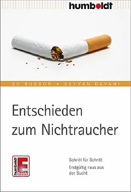 E-Book (epub) Entschieden zum Nichtraucher von Su Busson, Keyvan Davani