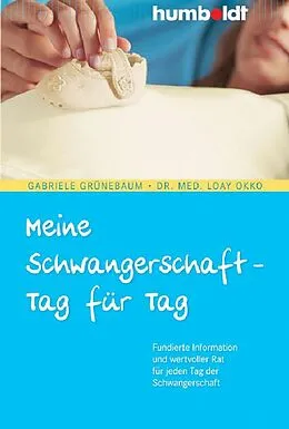 E-Book (pdf) Meine Schwangerschaft - Tag für Tag von Gabriele Grünebaum, Dr. med. Loay Okko