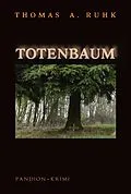 E-Book (epub) Totenbaum - Kriminalroman: Finn Steinmanns zweiter Fall von Thomas A. Ruhk
