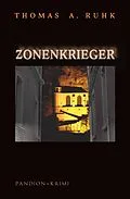 E-Book (epub) Zonenkrieger - Kriminalroman: Finn Steinmanns dritter Fall von Thomas A. Ruhk