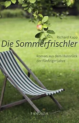 E-Book (epub) Die Sommerfrischler: Roman aus dem Hunsrück der fünfziger Jahre von Richard Kapp